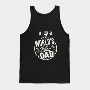 Worlds Best Dad Fathers Day Typography Tank Top